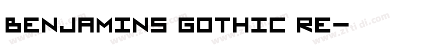 Benjamins Gothic Re字体转换